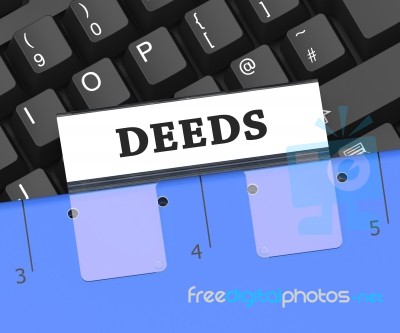Deeds File Means Organize Organized And Paperwork 3d Rendering Stock Image