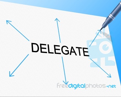 Delegate Delegation Means Team Manager And Assign Stock Image