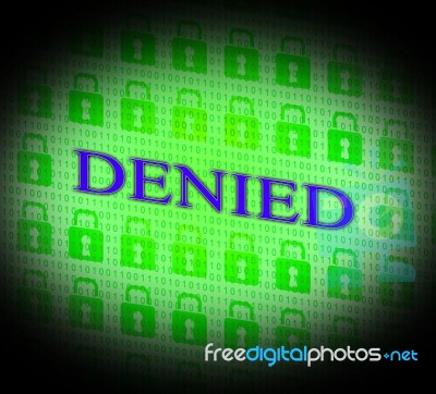 Denied Locked Indicates Access Deny And Decline Stock Image