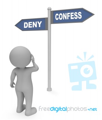 Deny Confess Sign Represents Taking Responsibility 3d Rendering Stock Image