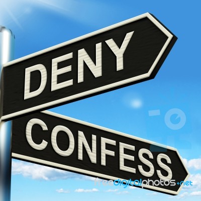 Deny Confess Signpost Means Refute Or Admit To Stock Image