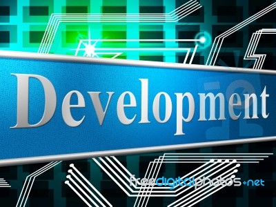 Develop Development Indicates Success Forming And Progress Stock Image