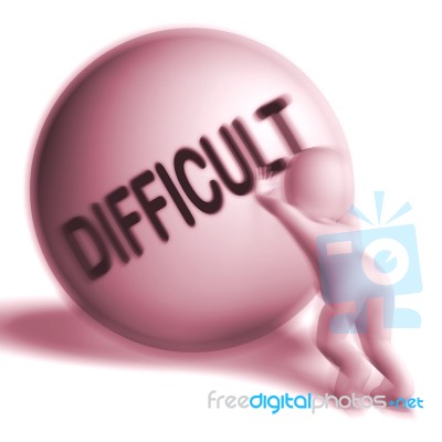 Difficult Sphere Means Hard Challenging Or Problematic Stock Image