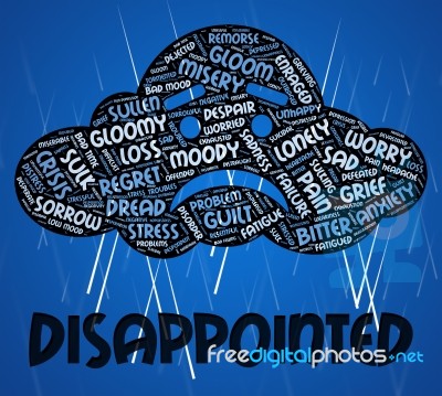 Disappointed Word Indicates Let Down And Depressed Stock Image