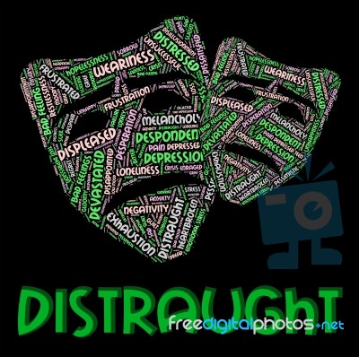 Distraught Word Shows Worked Up And Anguish Stock Image Distraught Word Shows Worked Up And Anguish Stock Image