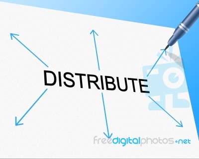 Distribute Distribution Indicates Supply Chain And Supplying Stock Image