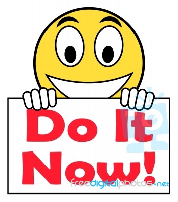 Do It Now On Sign Shows Act Immediately Stock Image
