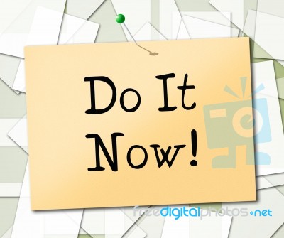Do It Now Shows At This Time And Acting Stock Image