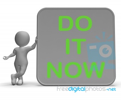 Do It Now Sign Shows Encouraging Immediate Action Stock Image
