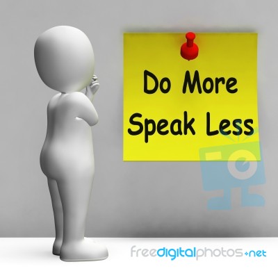 Do More Speak Less Note Means Be Productive And Constructive Stock Image