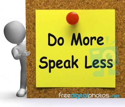 Do More Speak Less Note Means Be Productive Or Constructive Stock Image