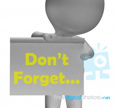 DonŴ Forget Sign Means Remember And Keep In Mind Stock Image