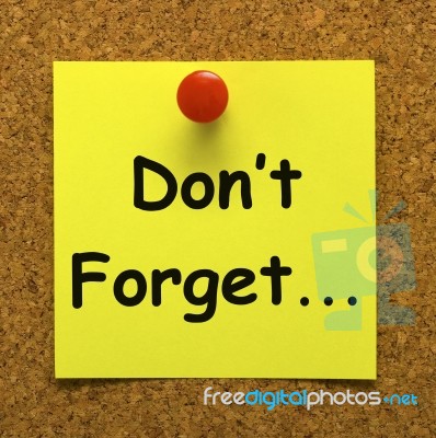 Don't Forget Note Means Important Remember Forgetting Stock Image