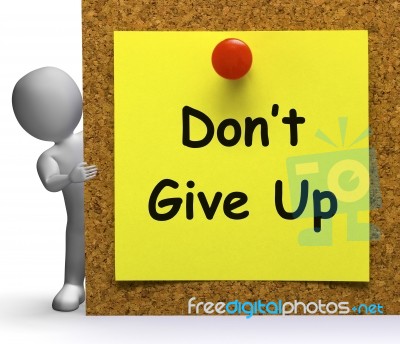 Don't Give Up Note Means Never Or Quit Stock Image