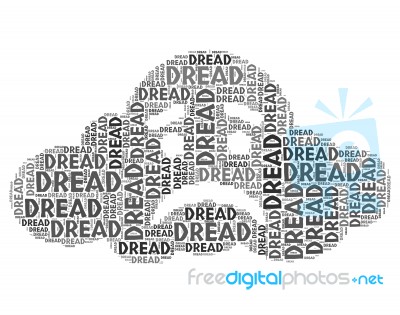 Dread Word Means Dreading Words And Wordcloud Stock Image Dread Word Means Dreading Words And Wordcloud Stock Image
