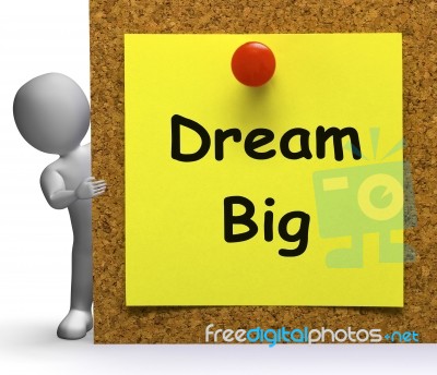 Dream Big Note Means Ambition Future Hope Stock Image