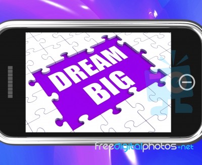 Dream Big Tablet Means Ambitious Hopes And Goals Stock Image