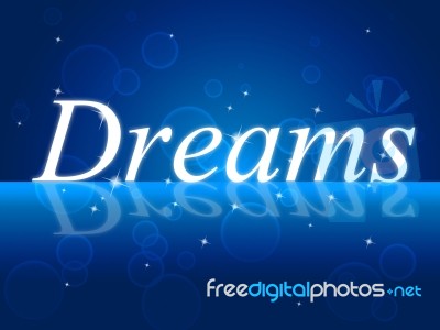 Dream Dreams Represents Goal Aim And Plan Stock Image