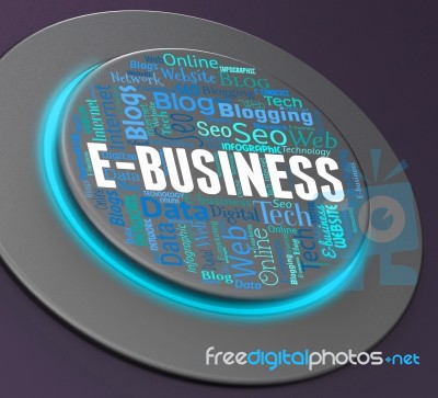 Ebusiness Button Means Web Site And Businesses 3d Rendering Stock Image