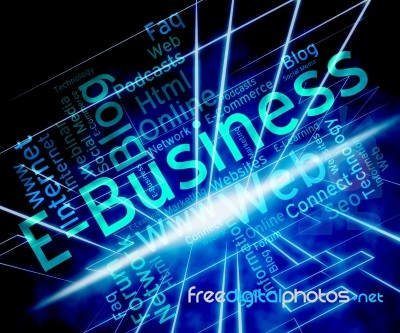 Ebusiness Word Represents World Wide Web And Businesses Stock Image