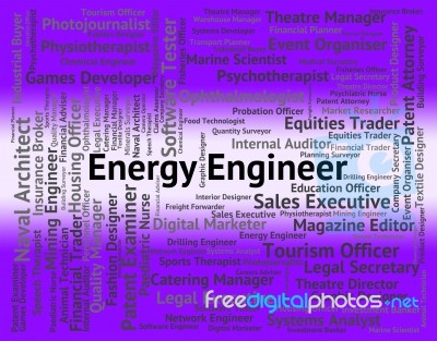 Energy Engineer Indicates Power Source And Career Stock Image