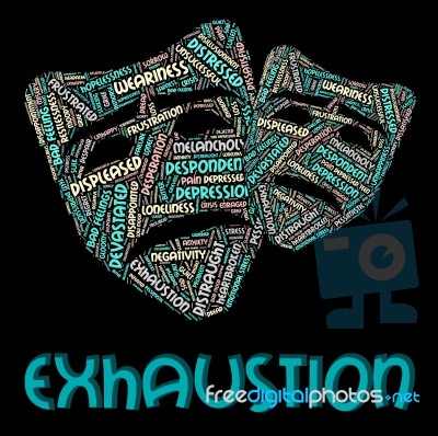 Exhaustion Word Indicates Worn Out And Draining Stock Image