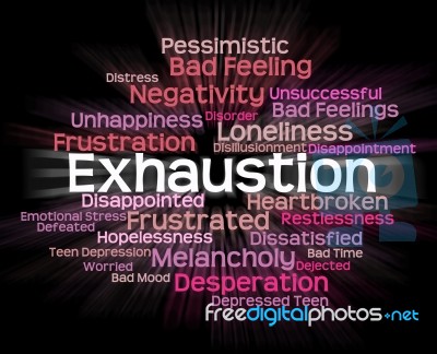 Exhaustion Word Represents Worn Out And Draining Stock Image