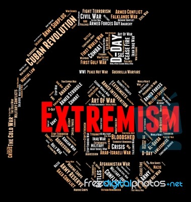 Extremism Word Represents Fundamentalism Wordclouds And Text Stock Image