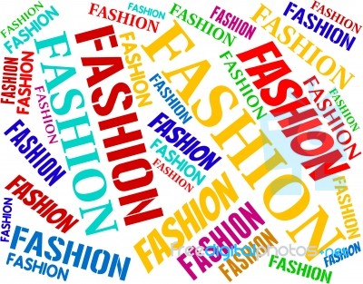 Fashion Word Showing Style Text And Stylish Stock Image - Royalty Free ...