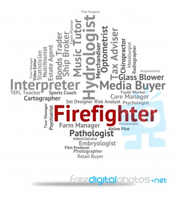 Firefighter Job Represents Career Hire And Words Stock Image