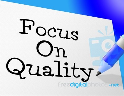 Focus On Quality Represents Approved Certify And Approval Stock Image