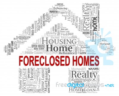 Forclosed Homes Means Foreclosure Sale And Foreclose Stock Image