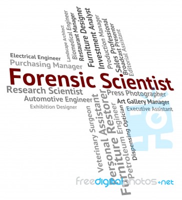 Forensic Scientist Means Research Occupation And Researcher Stock Image