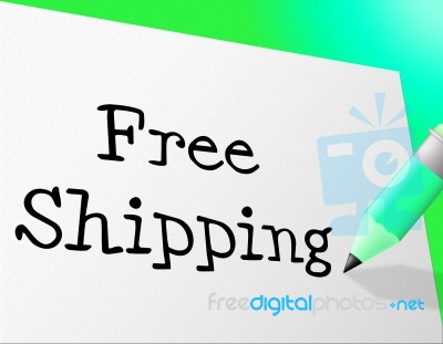 Free Shipping Indicates No Cost And Delivery Stock Image