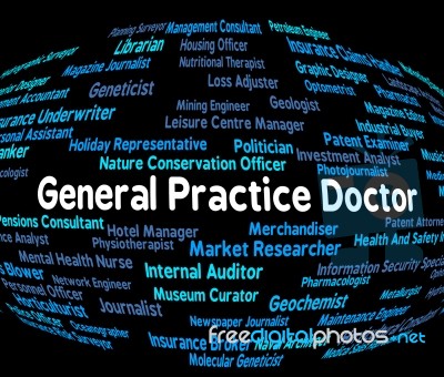 General Practice Doctor Represents Text Employee And Recruitment… Stock Image
