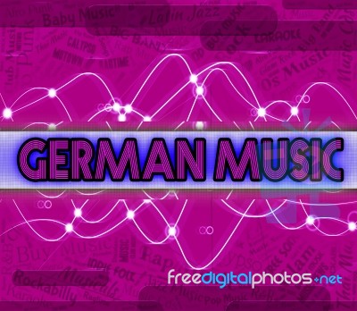 German Music Indicates Sound Tracks And Deutsche Stock Image