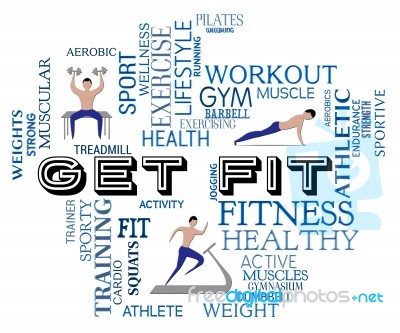 Get Fit Represents Working Out And Exercising Stock Image