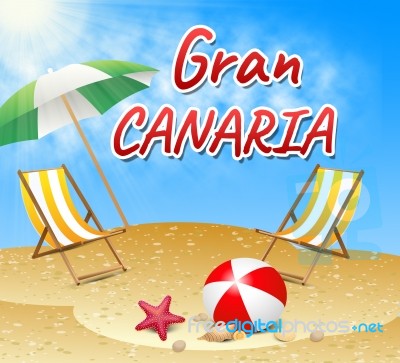 Gran Canaria Vacations Means Time Off And Break Stock Image