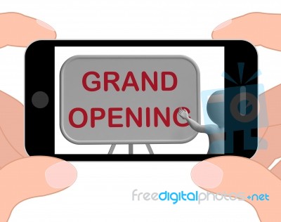 Grand Opening Phone Shows New Store Open Celebration Stock Image