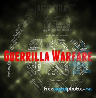 Guerrilla Warfare Represents Resistance Fighter And Clashes Stock Image