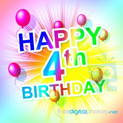 Happy Birthday Means Four Happiness And Celebrations Stock Image