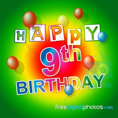 Happy Birthday Represents Cheerful Ninth And Parties Stock Image