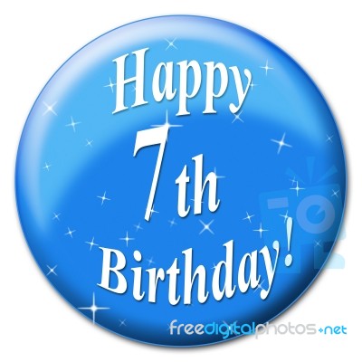 Happy Seventh Birthday Shows Congratulation Greetings And Happiness Stock Image