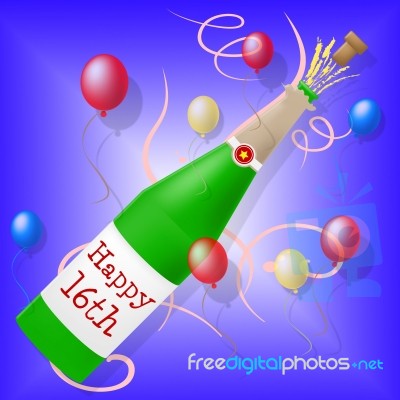 Happy Sixteenth Birthday Represents Greeting Party And Congratulations Stock Image