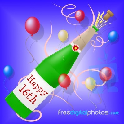 Happy Sixteenth Birthday Represents Greeting Party And Congratulations Stock Image