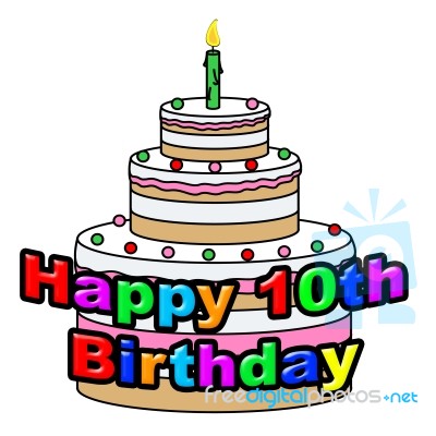 Happy Tenth Birthday Means Greeting Celebration And Congratulating Stock Image