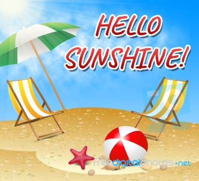 Hello Sunshine Represents Summer Time And Beaches Stock Image