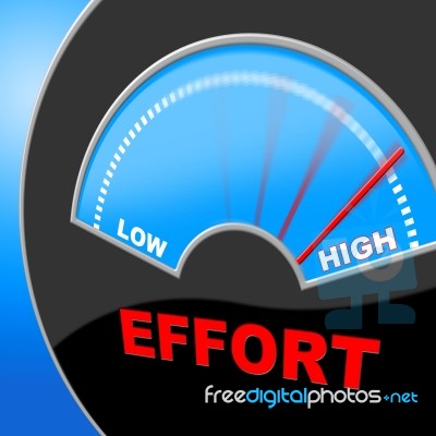 High Effort Represents Elbow Grease And Endeavour Stock Image