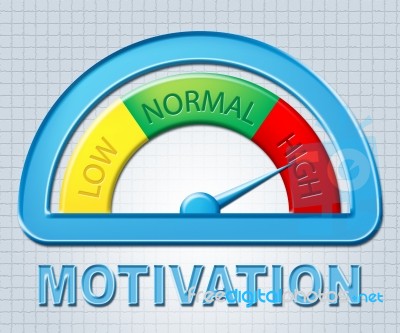 High Motivation Indicates Take Action And Display Stock Image