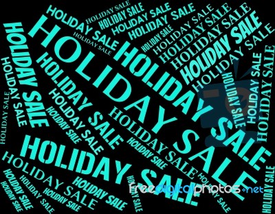 Holiday Sale Showing Go On Leave And Time Off Stock Image